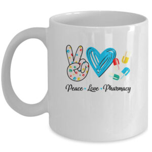 Peace Love Pharmacy Funny Pharmacy Technician Mothers Day Coffee Mug